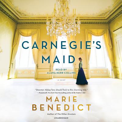 Carnegie's Maid: A Novel Image for Carnegie's Maid: A Novel