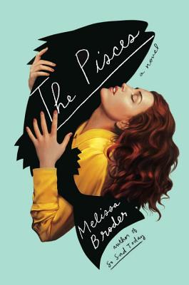 Pisces: A NovelBroder, Melissa