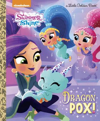 Dragon Pox! (Shimmer and Shine) (Little Golden Book)