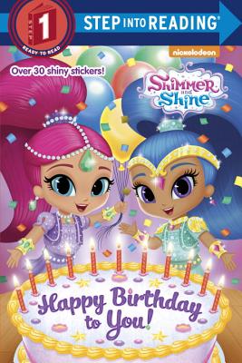 Happy Birthday to You! (Shimmer and Shine) (Step into Reading)