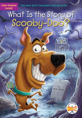 What Is the Story of Scooby-Doo (Who HQ)