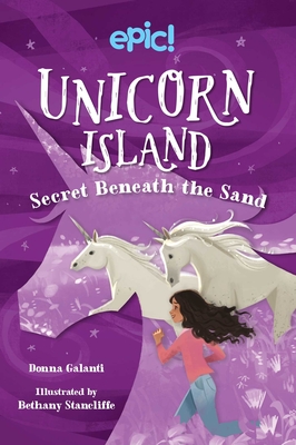 Unicorn Island: Secret Beneath the Sand (Volume 2)