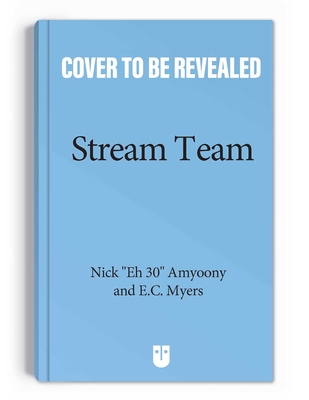 The Stream Team: Battle Squad (Volume 1)