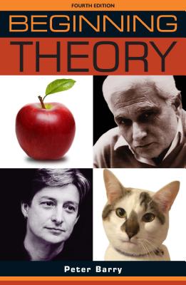 Image for Beginning theory: An introduction to literary and cultural theory: Fourth edition (Beginnings)