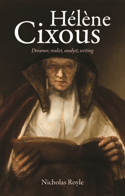 Hlne Cixous: Dreamer, realist, analyst, writing
