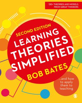 Learning Theories Simplified: .and how to apply them to teaching