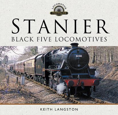 Stanier: Black Five Locomotives (Locomotive Portfolios)