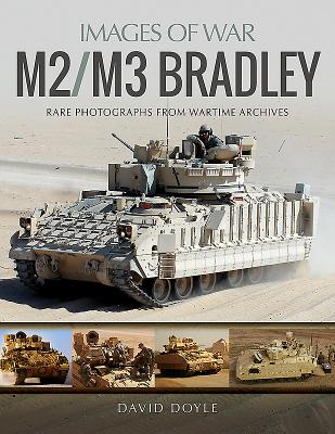Images Of War M2/M3 Bradley Rare Photographs From Wartime Archives