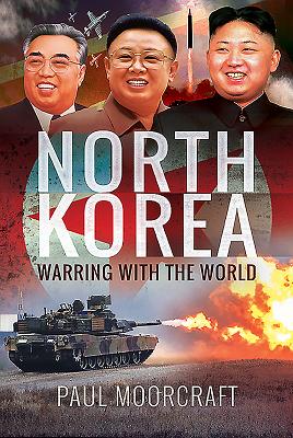 North Korea: Warring with the World