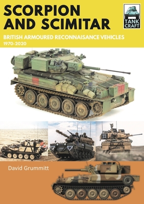 Scorpion and Scimitar British Armoured Reconnaissance Vecihles 1970-2022