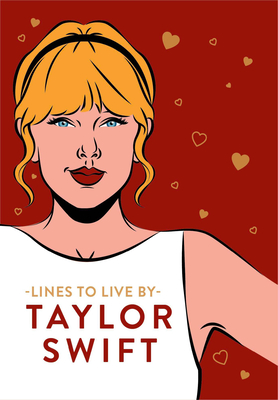 Taylor Swift Lines to Live by: Shake It Off and Never Go Out of Style with Tay Tay