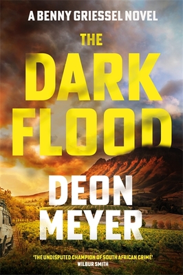 The Dark Flood: A Benny Griessel Novel (Signed by the Author Deon Meyer)