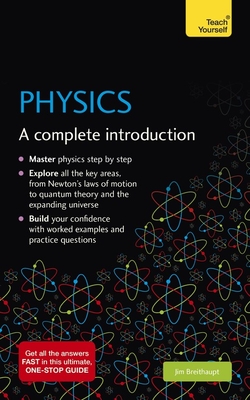 Physics: A complete Introduction (Teach Yourself)