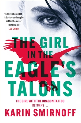 Girl in the Eagle's Talons: The New Girl with the Dragon Tattoo Thriller