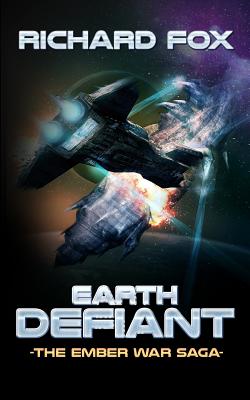 Earth Defiant (The Ember War Saga)