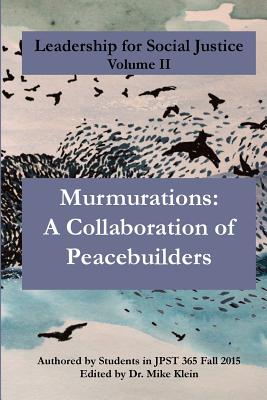 Murmurations: A Collaboration of Peacebuilders (Leadership for Social Justice) (Volume 2)
