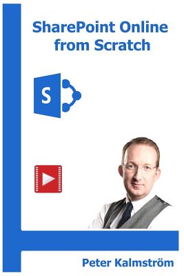 SharePoint Online from Scratch: Office 365 SharePoint from basics to advanced