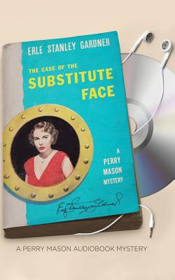 The Case of the Substitute Face (Perry Mason, 12) Gardner, Erle Stanley and Cendese, Alexander