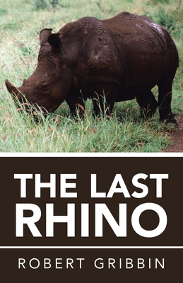 Image for The Last Rhino The Last Rhino