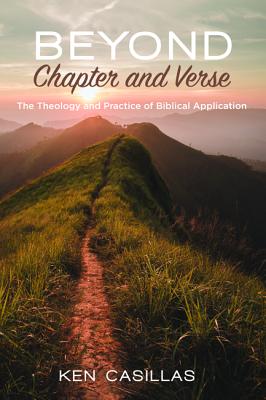 Image for Beyond Chapter and Verse: The Theology and Practice of Biblical Application
