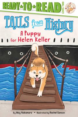 A Puppy for Helen Keller: Ready-to-Read Level 2 (Tails from History)