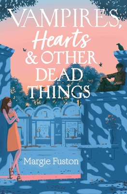 Image for Vampires, Hearts & Other Dead Things Vampires, Hearts & Other Dead Things