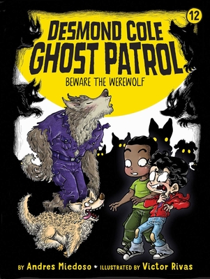 Desmond Cole Ghost Patrol Beware The Werewolf