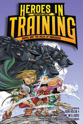 Hades and the Helm of Darkness Graphic Novel (3) (Heroes in Training Graphic Novel)