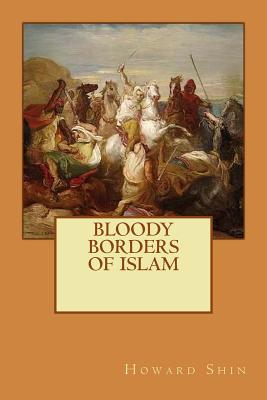 The Bloody Borders Of Islam