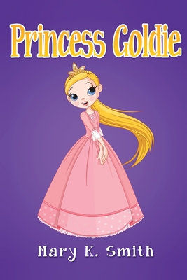 Princess Goldie: Bedtime Story and Fairy Tale for Kids About Adventure (Sunshine Reading)