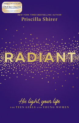 Radiant: His Light, Your Life For Teen Girls And Y