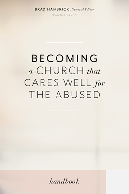 Image for Becoming a Church that Cares Well for the Abused