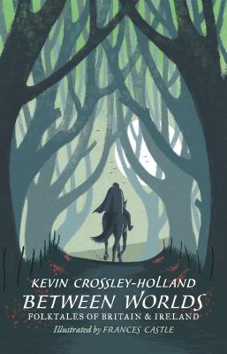 Image for Between Worlds: Folktales of Britain and Ireland