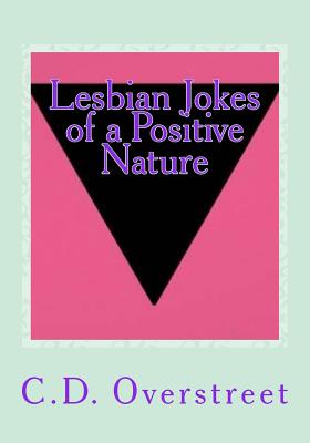Lesbian Jokes of a Positive Nature: Humor For Women Who Love Women