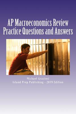 Image for AP Macroeconomics Review: 400 Practice Questions and Answer Explanations AP Macroeconomics Review: 400 Practice Questions and Answer Explanations