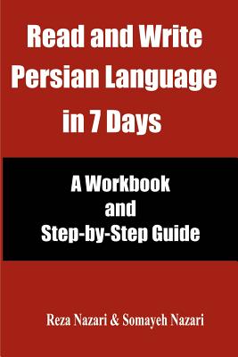 Read and Write Persian Language in 7 Days: A Workbook and Step-by-Step Guide