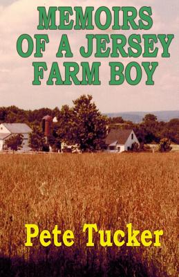 Image for Memoirs of a Jersey Farm Boy Memoirs of a Jersey Farm Boy