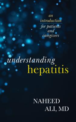 Understanding Hepatitis: An Introduction for Patients and Caregivers