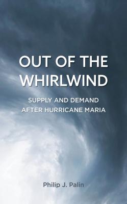 Out of the Whirlwind: Supply and Demand after Hurricane Maria