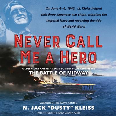 Never Call Me A Hero: A Legendary American Dive-Bo