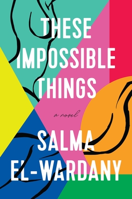 These Impossible Things: A Novel