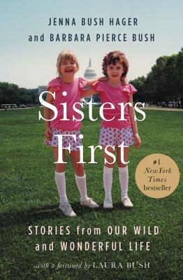 Image for Sisters First: Stories from Our Wild and Wonderful Life