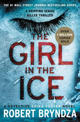 The Girl in the Ice (Erika Foster series (1))