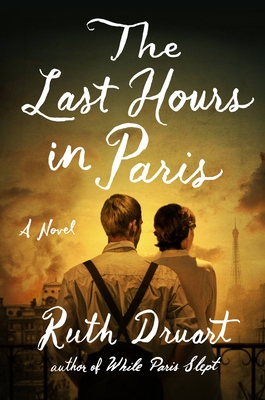 The Last Hours in Paris: A Novel