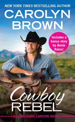 Cowboy Rebel: Includes a bonus short story (Longhorn Canyon)