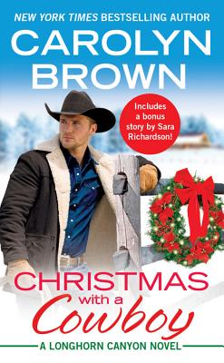 Christmas with a Cowboy: Includes a bonus novella (Longhorn Canyon (5))