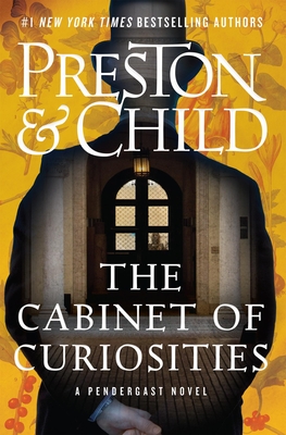 Cabinet Of Curiosities: A Pendergast Novel