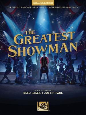 Greatest Showman - Vocal Selections: Vocal Line with Piano Accompaniment