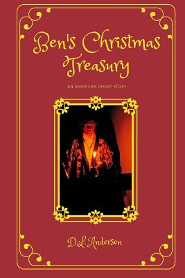 Ben's Christmas Treasury: An 1820 Christmas Carol