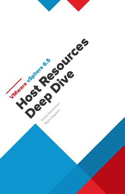 Image for VMware vSphere 6.5 Host Resources Deep Dive VMware vSphere 6.5 Host Resources Deep Dive